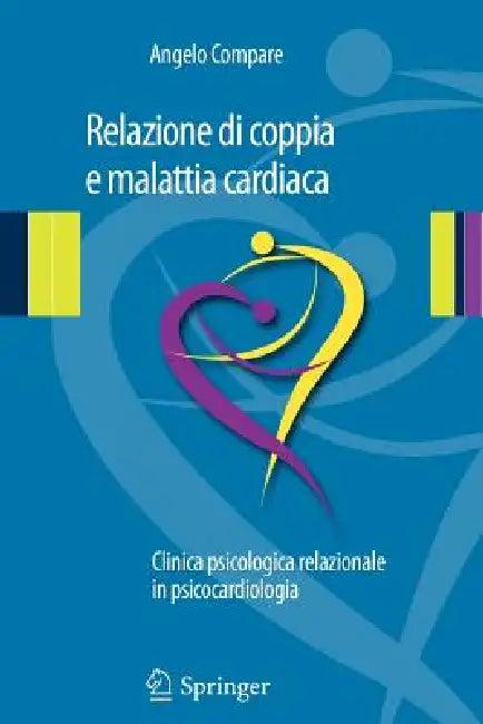 Relazione Di Coppia E Malattia Cardiaca (English, Angelo Compare)