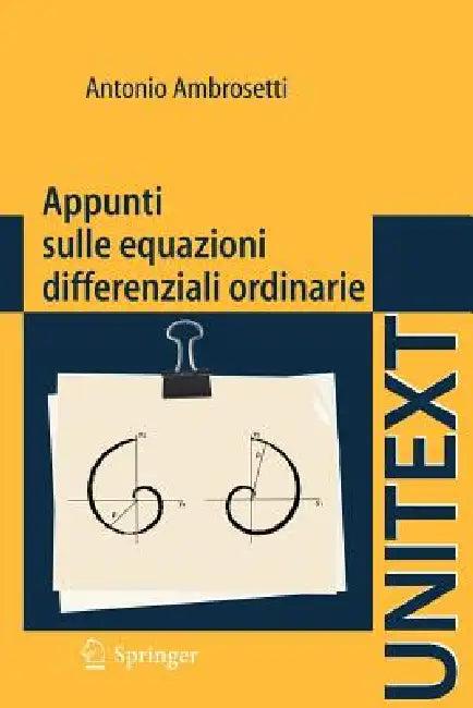 Appunti Sulle Equazioni Differenziali Ordinarie (English, Antonio Ambrosetti)