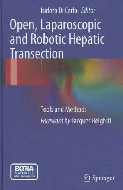 Open, Laparoscopic and Robotic Hepatic Transection (English, Isidoro Di Carlo)