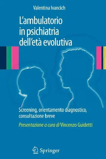 L'Ambulatorio in Psichiatria Dell'età Evolutiva (English, Valentina Ivancich)