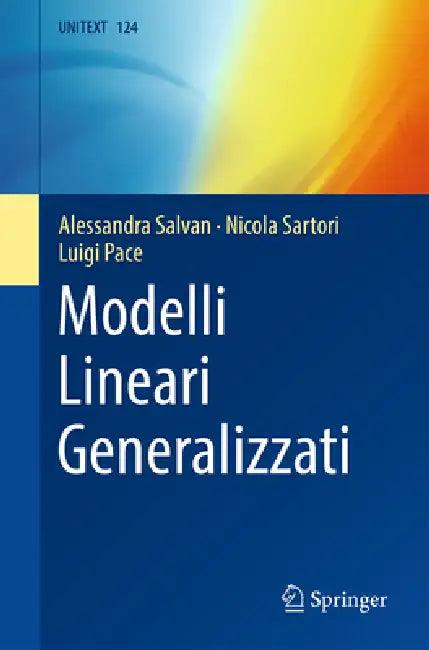 Modelli Lineari Generalizzati (English, Alessandra Salvan | Nicola Sartori | Luigi Pace)