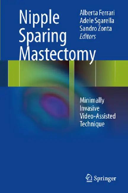 Nipple Sparing Mastectomy (English, Alberta Ferrari | Adele Sgarella | Sandro Zonta)