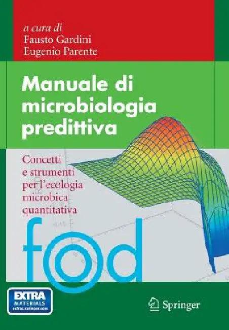 Manuale Di Microbiologia Predittiva (English, Fausto Gardini | Eugenio Parente)