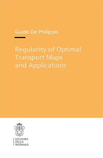 Regularity of Optimal Transport Maps and Applications (English, Guido Philippis)