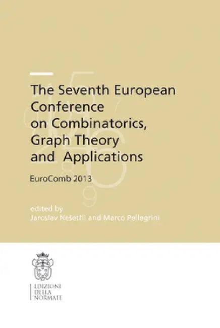 The Seventh European Conference on Combinatorics, Graph Theory and Applications (English, Jaroslav Nesetřil | Marco Pellegrini)