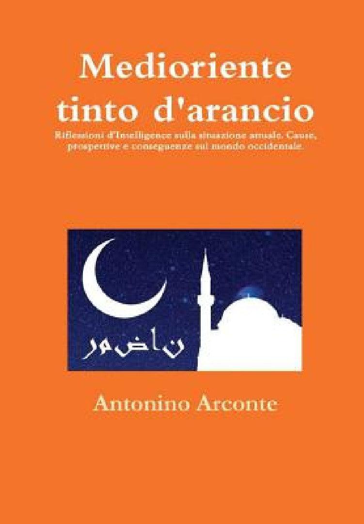 Medioriente tinto d'arancio (English, Antonino Arconte)