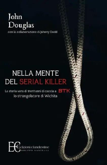 Nella Mente del Serial Killer. La Storia Vera Di Trent' (English, Douglas Dodd)