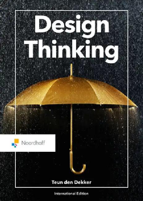 Design Thinking (English, Teun Den Dekker)