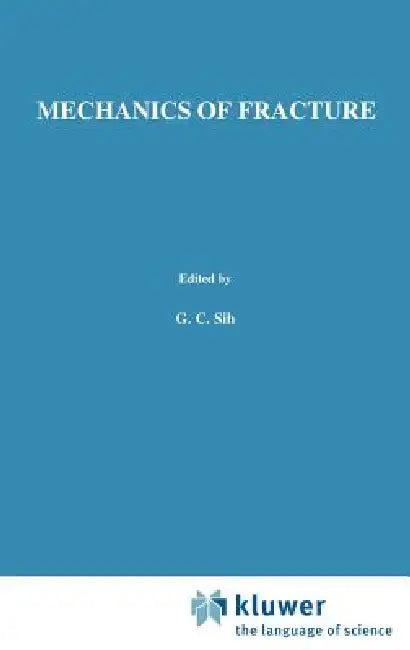 Methods of Analysis and Solutions of Crack Problems (English, George C. Sih)