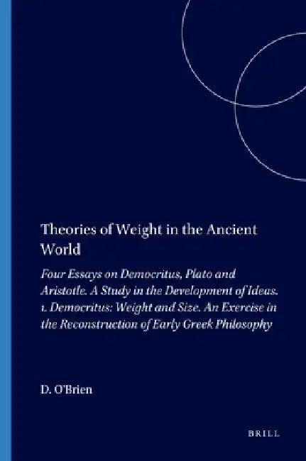Theories of Weight in the Ancient World (English, Denis O'Brien)