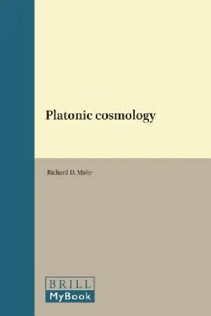 Platonic Cosmology (English, Richard D. Mohr)