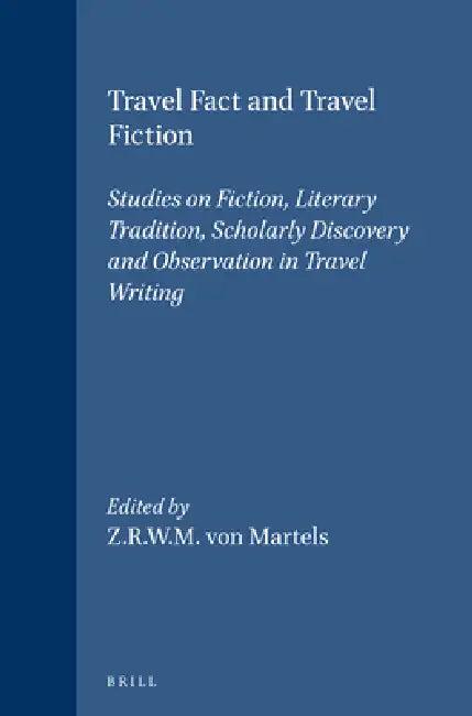 Travel Fact and Travel Fiction (English, Z. R. W. M. Von Martels)