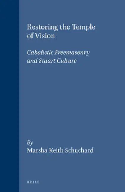 Restoring the Temple of Vision (English, Marsha Keith Schuchard)