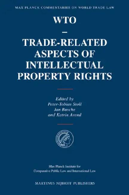 Wto - Trade-Related Aspects of Intellectual Property Rights (English, Jan Busche | Peter-Tobias Stoll | Katrin Arend)