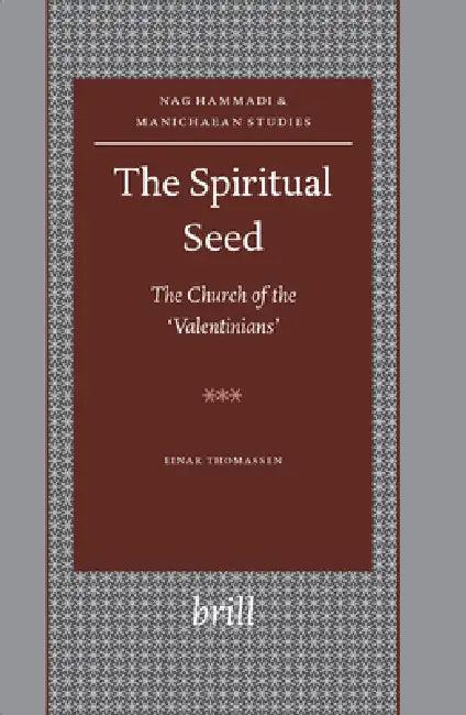 The Spiritual Seed -- The Church of the 'Valentinians' (English, Einar Thomassen)