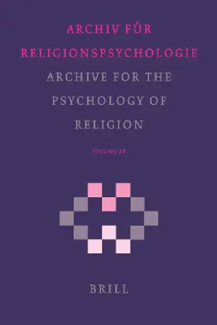 Archive for the Psychology of Religion / Archiv Für Religionspsychologie, Volume 28 (2006) (English, Jacob a. Belzen | Ralph Hood | Leslie J. Francis)