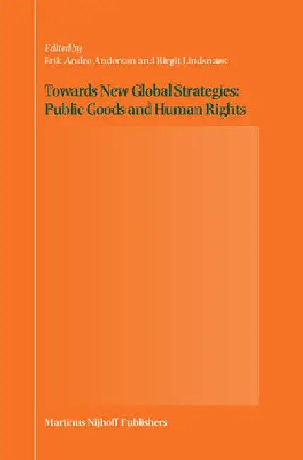 Towards New Global Strategies (English, Erik André Andersen | Birgit Lindsnaes)