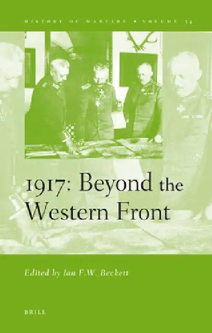 1917: Beyond the Western Front (English, Ian Beckett)