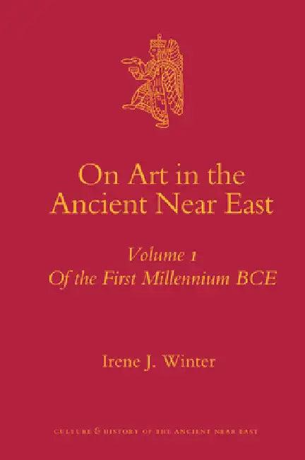 On Art in the Ancient Near East Volume I (English, Irene Winter)