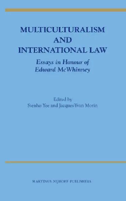 Multiculturalism and International Law (English, Sienho Yee | Jacques-Yvan Morin)