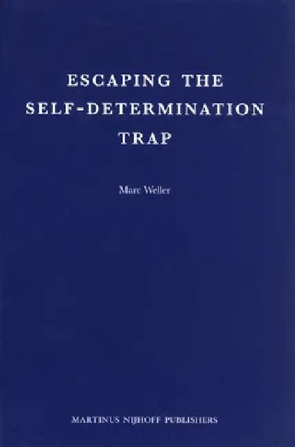 Escaping the Self-Determination Trap (English, Marc Weller)