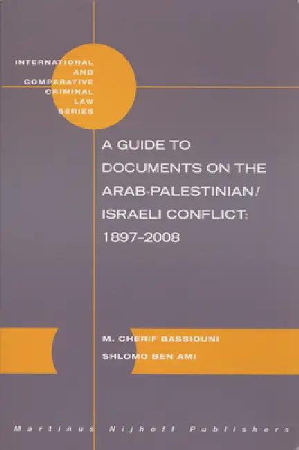 A Guide to Documents on the Arab-Palestinian/Israeli Conflict (English, M. Cherif Bassiouni | Shlomo Ben Ami)