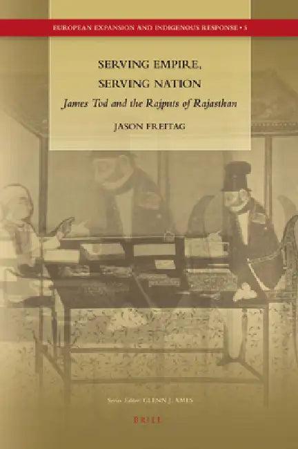 Serving Empire, Serving Nation (English, Jason Freitag)