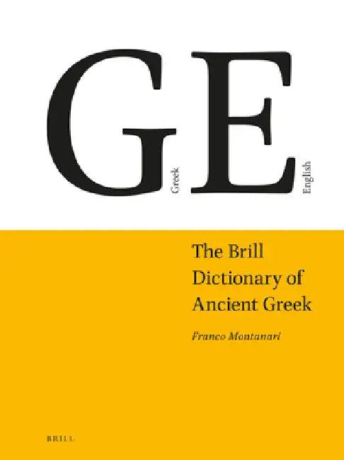 The Brill Dictionary of Ancient Greek (English, Madeleine Goh | Chad Schroeder | Franco Montanari)