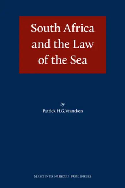 South Africa and the Law of the Sea (English, Patrick H. G. Vrancken)