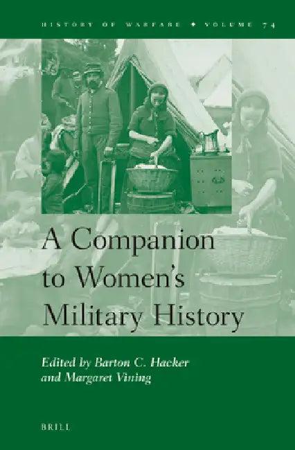 A Companion to Women's Military History (English, Barton Hacker | Margaret Vining)