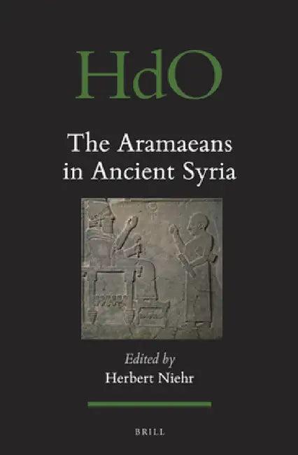The Aramaeans in Ancient Syria (English, Herbert Niehr)