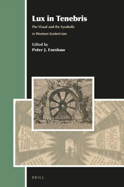 Lux in Tenebris (English, Peter J. Forshaw)