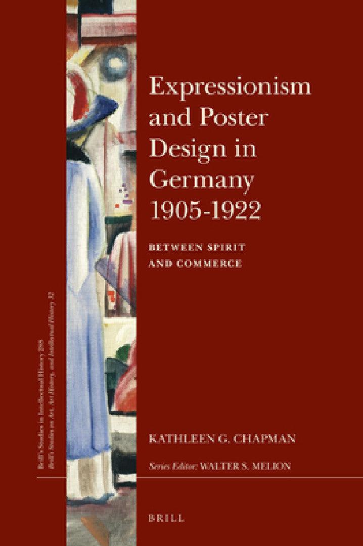 Expressionism and Poster Design in Germany 1905-1922 (English, Kathleen G. Chapman)