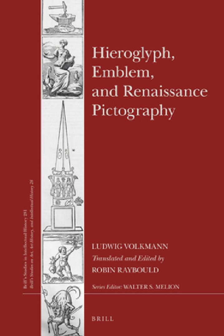 Hieroglyph, Emblem, and Renaissance Pictography (English, Ludwig Volkmann)