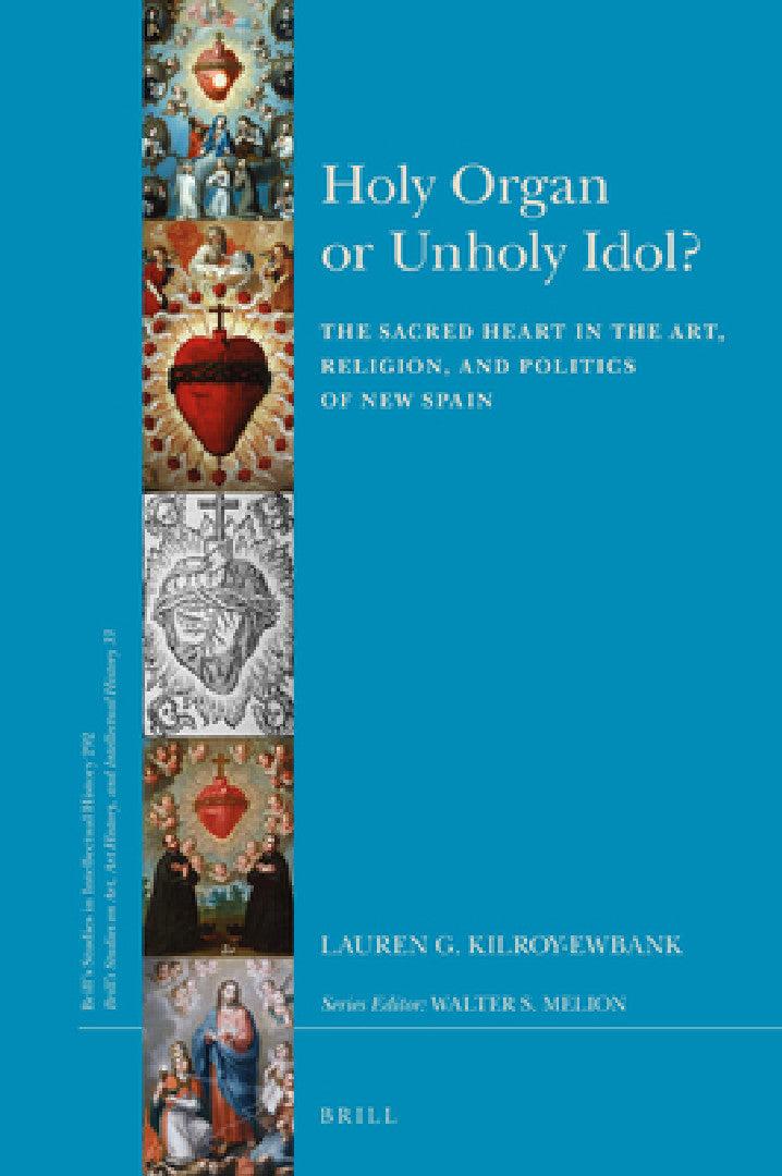 Holy Organ or Unholy Idol? (English, Lauren G. Kilroy-Ewbank)