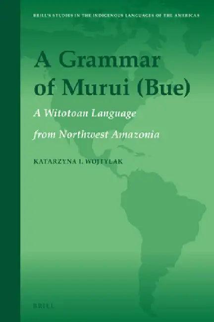 A Grammar of Murui (Bue) (English, Katarzyna Wojtylak)