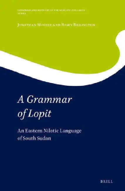 A Grammar of Lopit (English, Jonathan Moodie)