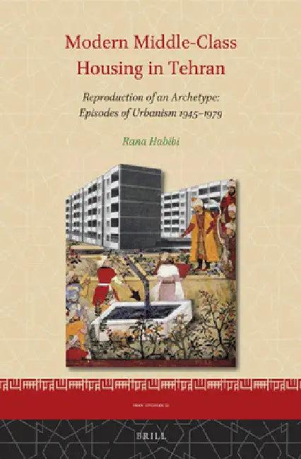 Modern Middle-Class Housing in Tehran (English, Rana Habibi)