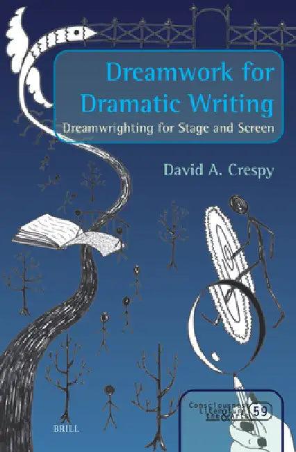 Dreamwork for Dramatic Writing (English, David A. Crespy)