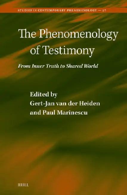 The Phenomenology of Testimony (English, Gert-Jan Van Der Heiden | Paul Marinescu)