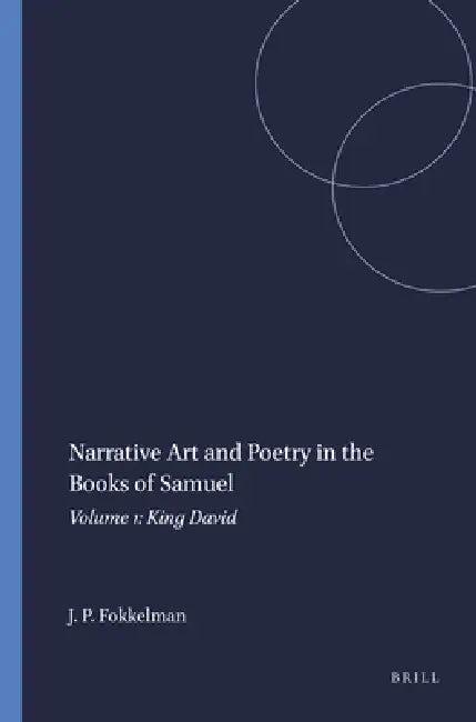 Narrative Art and Poetry in the Books of Samuel (English, Jan P. Fokkelman)