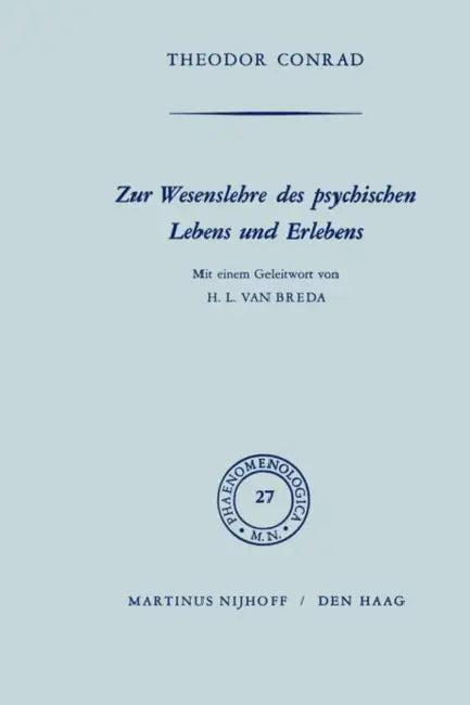 Zur Wesenlehre Des Psychischen Lebens Und Erlebens (English, T. Conrad)