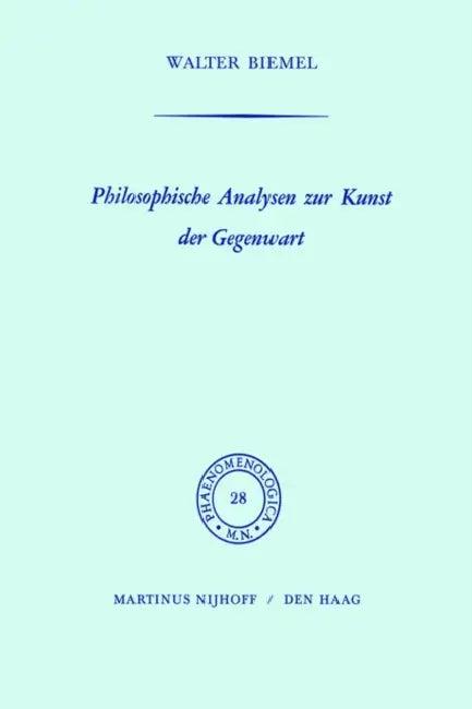 Philosophische Analysen Zur Kunst Der Gegenwart (English, W. Biemel)