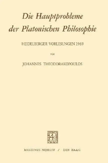 Die Hauptprobleme Der Platonischen Philosophie (English, J. Theodorakopoulos)