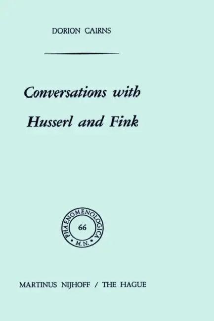 Conversations with Husserl and Fink (English, Dorion Cairns)