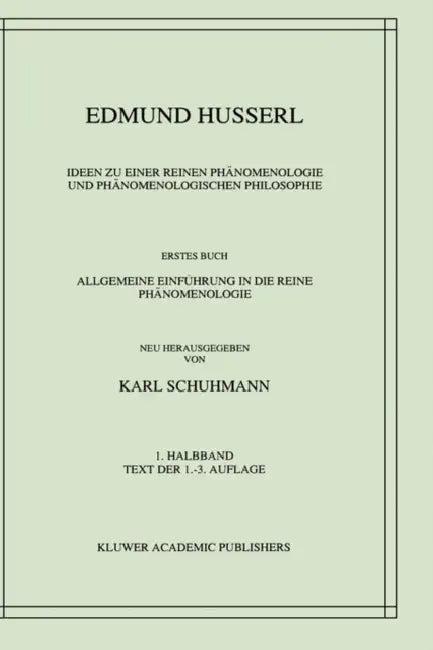 Ideen Zu Einer Reinen Phänomenologie Und Phänomenologischen Philosophie (English, Edmund Husserl | Karl Schuhmann)