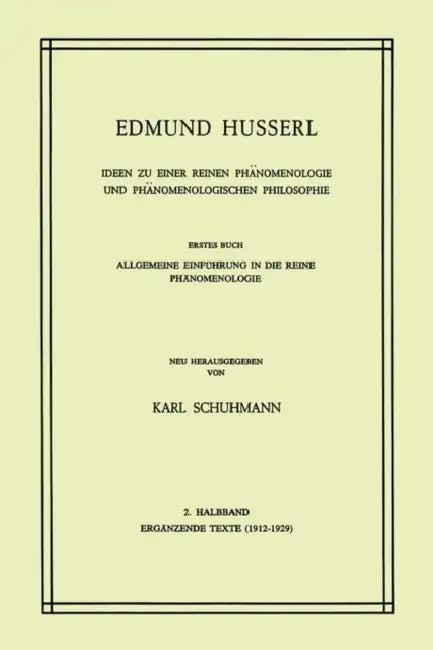 Ideen Zu Einer Reinen Phänomenologie Und Phänomenologischen Philosophie (English, Edmund Husserl | K. Schumann)