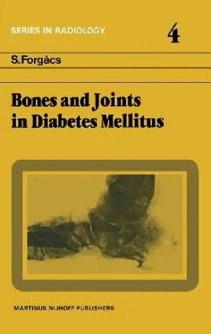 Bones and Joints in Diabetes Mellitus (English, S. Forgács)