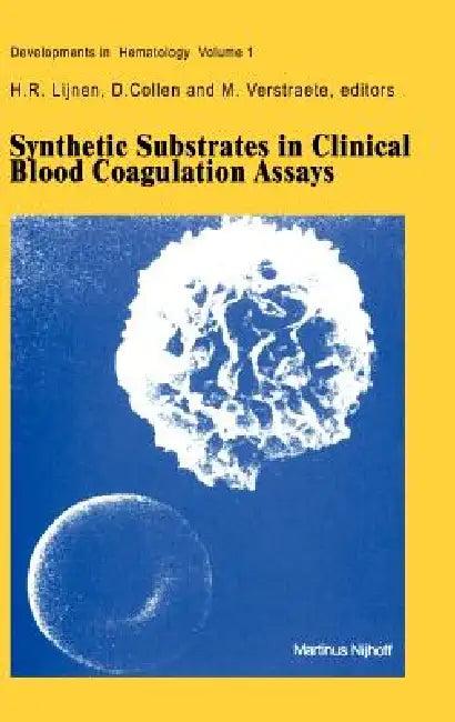 Synthetic Substrates in Clinical Blood Coagulation Assays (English, H. R. Lijnen)