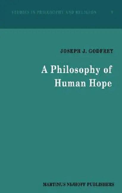 A Philosophy of Human Hope (English, J. J. Godfrey)